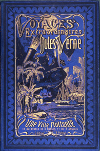 Une ville flottante suivi de Aventures de trois Russes et de trois Anglais, 1872. ville flottante